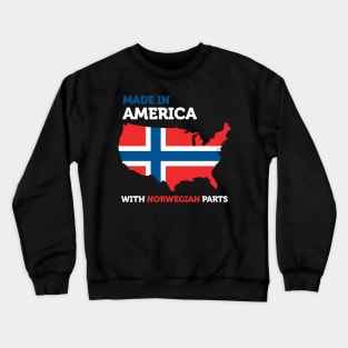 Made In America With Norwegian Parts Norwegian Roots Norway Crewneck Sweatshirt